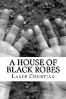 A House of Black Robes 1468167928 Book Cover