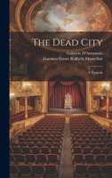 The Dead City; a Tragedy 1021518247 Book Cover