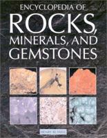 Encyclopedia of Rocks, Minerals, and Gemstones 1571455620 Book Cover