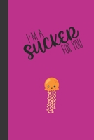 I'm a sucker for you: small lined Hipster Octopus Notebook / Travel Journal to write in (6'' x 9'') 120 pages 1674237456 Book Cover