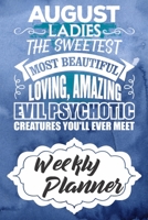 Weekly Planner: Born In August Themed Monthly Weekly Daily Planner Calendar Schedule Organizer Appointment Journal Notebook For People Who Was Born In August 1678939285 Book Cover