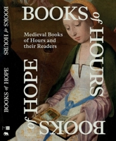 Books of Hours: Medieval Books of Hours and Their Readership 9464941952 Book Cover