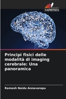 Principi fisici delle modalità di imaging cerebrale: Una panoramica (Italian Edition) 6208174783 Book Cover