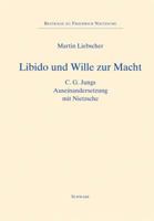 Libido Und Wille Zur Macht: C.G. Jungs Auseinandersetzung Mit Nietzsche 3796527167 Book Cover
