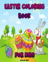 Easter Coloring Book for Kids: Happy Easter with Easter Bunny, Egg, Basket Coloring 0575997680 Book Cover