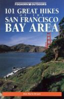 Foghorn Outdoors: 101 Great Hikes of the San Francisco Bay Area