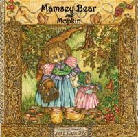 "Mamsey Bear and Mopkin" 0976530325 Book Cover