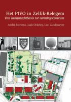 Het Pivo in Zellik-Relegem: Van Luchtmachtbasis Tot Vormingscentrum 9042925884 Book Cover
