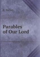 An Exposition of the Parables of Our Lord 0530219972 Book Cover