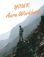 YOUR Aura Workbook 1709945818 Book Cover