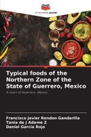 Typical foods of the Northern Zone of the State of Guerrero, Mexico (French Edition) 6206919625 Book Cover