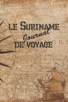 Le Suriname Journal de Voyage: 6x9 Carnet de voyage I Journal de voyage avec instructions, Checklists et Bucketlists, cadeau parfait pour votre s�jour au Suriname et pour chaque voyageur. 1699101167 Book Cover