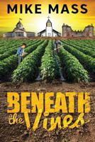 Beneath the Vines 1683522192 Book Cover