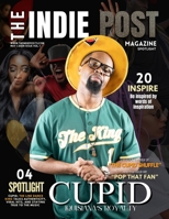 THE INDIE POST MAGAZINE | CUPID | MAY 1, 2025 ISSUE VOL 1 B0F6JRGC6R Book Cover