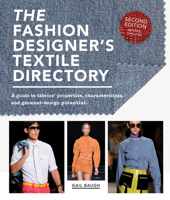 The Fashion Designer's Textile Directory: A Guide to Fabrics' Properties, Characteristics, and Garment-Design Potential 1438011555 Book Cover