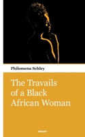 The Travails of a Black African Woman 3903468010 Book Cover