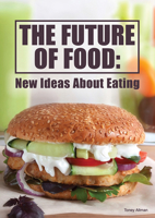 The Future of Food: New Ideas about Eating 1682829278 Book Cover