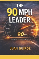 The 90 MPH Leader B0GKNHCDKN Book Cover