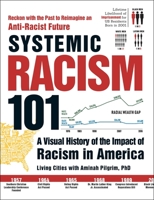 Systemic Racism 101 1507216491 Book Cover