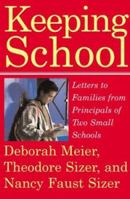 Keeping School: Letters to Families from Principals of Two Small Schools 0807032654 Book Cover