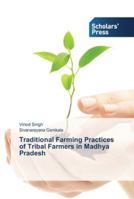 Traditional Farming Practices of Tribal Farmers in Madhya Pradesh 363976482X Book Cover