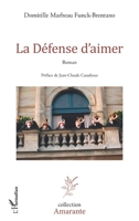 La Défense d'aimer (Amarante) (French Edition) 234317461X Book Cover