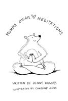 Momma Bear Meditations 1667821741 Book Cover