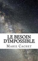 Le besoin d'impossible 1523251069 Book Cover