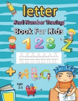 Letter and Number Tracing Book for Kids Ages 3-5: Writing Books for Kids | Preschool Writing Workbook with Sight Words for Pre K, Kindergarten and ... Tracing, Letters and Numbers | Trace Letters B08ZW6N7YV Book Cover