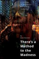 There's a Method to the Madness v2 1387864033 Book Cover