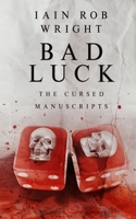 Bad Luck: A gripping horror story B0BQXY16YJ Book Cover