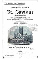 The History and Antiquities of the Collegiate Church of S. Saviour (S. Marie Overie), Southwark: With Twenty Illustrations 1523642130 Book Cover