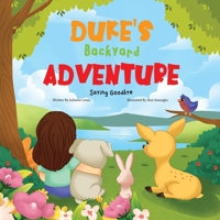 Duke's Backyard Adventure Saying Goodbye B0HG8FWQ8W Book Cover