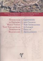 Sureklilik Ve Degisim / Continuity and Change: Miras Veriye Yeni Yaklasimlar Sempozyum Bildirileri / New Approaches to Legacy Data in Archaeology 6059680682 Book Cover
