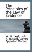 The Principles of the Law of Evidence 1017109710 Book Cover