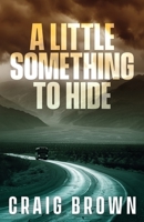 A Little Something To Hide 1068551321 Book Cover