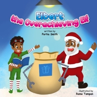 Elbert the Overachieving Elf B0FDGYBC1Y Book Cover