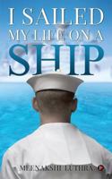 I Sailed My Life on a Ship 1945621532 Book Cover
