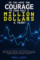 Do you have the courage to earn half a million dollars a year?: Discover The "Trading S.W.T" method that is leading the wolves of wall street to earn staggering figures during this period of crisis. B08NDV8Z1L Book Cover