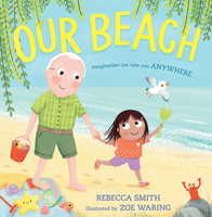 Our Beach: The new heartfelt illustrated kid’s book about family and relationships from the author and illustrator of SuperDaisy 0008645035 Book Cover