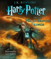 Harry Potter and the Half-Blood Prince: The Illustrated Edition (Harry Potter, Book 6) 0545791448 Book Cover