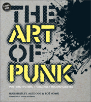 The Art of Punk: Posters + Flyers + Fanzines + Record Sleeves 076436488X Book Cover