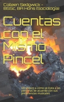 Cuentas con el Mismo Pincel: Un vistazo a cómo se trata a las personas de acuerdo con sus preferencias musicales B08NYGZZJM Book Cover