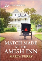 Match Made at the Amish Inn: An Uplifting Inspirational Romance (Brides of Lost Creek, 8) 1335937072 Book Cover