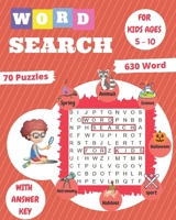 word search for kids ages 5-10: 70 Large Print Kids Word Find Puzzles, Search & Find, Word Puzzles, and More, Improve Spelling, Vocabulary, and Memory B08GLLK4PY Book Cover