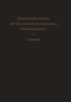 Physikalische Chemie Und Ihre Rechnerische Anwendung. Thermodynamik: Eine Einfuhrung Fur Studierende Und Praktiker 364252866X Book Cover