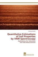 Quantitative Estimations of Soil Properties by Vnir Spectroscopy 3838133617 Book Cover