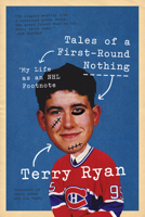 Tales of a First-Round Nothing: My Life as an NHL Footnote 1770411399 Book Cover