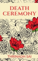 Death Ceremony: The Journey from Birth to Death B09RSHM8RQ Book Cover