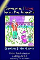 Someone I Love Is in the Hospital: Grandpa's In the Hospital 1403352097 Book Cover